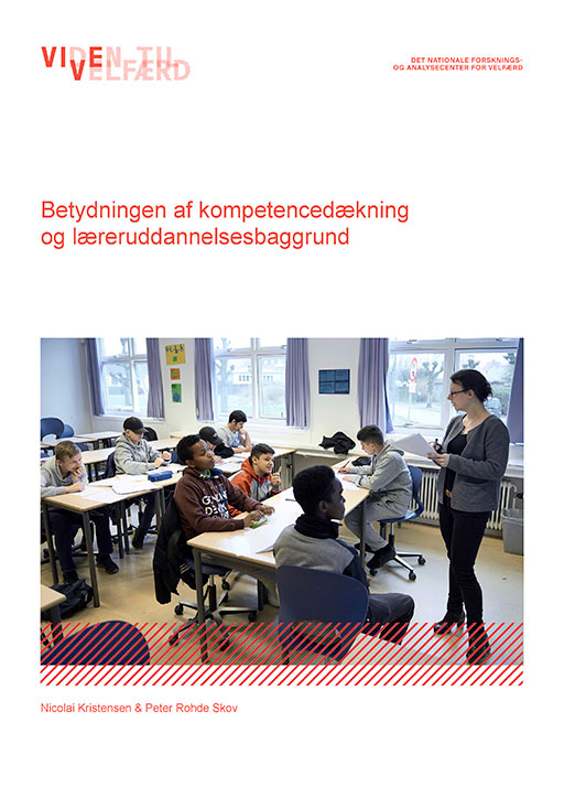 Forsiden på publikationen: Betydningen af kompetencedækning og læreruddannelsesbaggrund